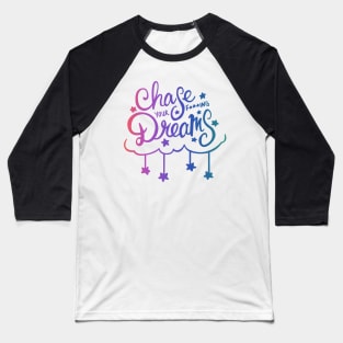 Chase Your Dreams (Rainbow) Baseball T-Shirt